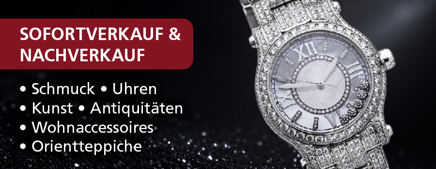 Nachverkauf Auktionsrestanten und Sofortverkauf Luxuswaren, wie Schmuck, Uhren, Orientteppiche und Kunst